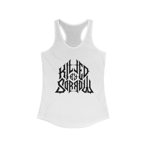 Killed by Sorrow - Women's Ideal Racerback Tank