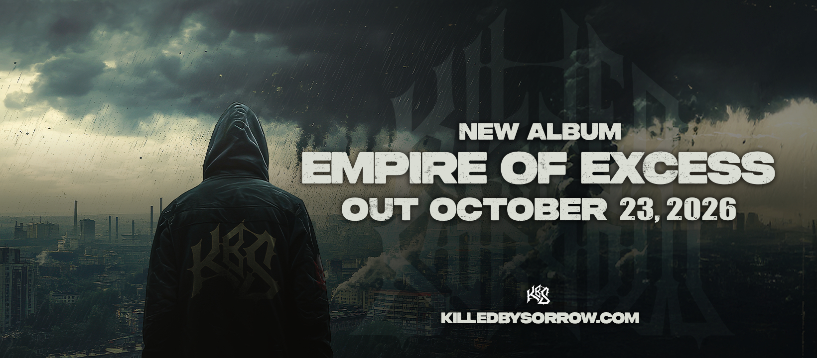 Album-release-Empire-of-excess-banner Killed By Sorrow announces their upcoming full-length album, “Empire of Excess,” out October 23, 2026.